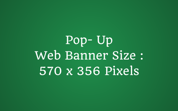 Pop- Up Web Banner Size 570 x 356 Pixels (3)